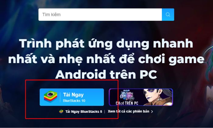 Tải ứng dụng Bluestacks về máy tính của bạn